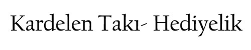 Kardelen Takı- Hediyelik
